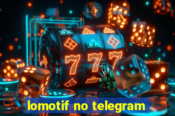 lomotif no telegram